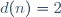 d(n)=2\,\!