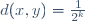 d(x,y)=\frac1{2^k}