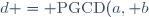 d = \text{PGCD}(a, b)