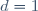 d=1