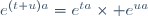e^{(t+u)a}=e^{ta}\times e^{ua}
