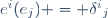 e^i(e_j) = {\delta^i}_j