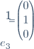 e_3^'=\begin{pmatrix}0\\1\\0\end{pmatrix}