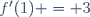 f'(1) = 3