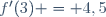 f'(3) = 4,5