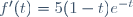 f'(t)=5(1-t)e^{-t}