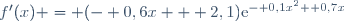 f'(x) = (- 0,6x + 2,1)\text{e}^{- 0,1x^2+ 0,7x}