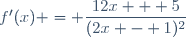 f'(x) = \dfrac{12x + 5}{(2x - 1)^2}
