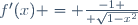 f'(x) = {-1 \over \sqrt{1-x^2}}