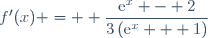 f'(x) =  \dfrac{\text{e}^x - 2}{3\left(\text{e}^x + 1\right)}