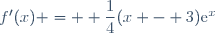 f'(x) =  \dfrac{1}{4}(x - 3)\text{e}^x