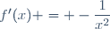 f'(x) = -\dfrac{1}{x^2}