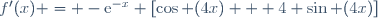 f'(x) = -\text{e}^{-x} \left[\cos (4x) + 4 \sin (4x)\right]
