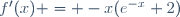 f'(x) = -x(e^{-x}+2)
