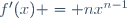 f'(x) = nx^{n-1}