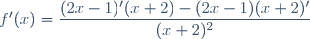 f'(x)=\dfrac{(2x-1)'(x+2)-(2x-1)(x+2)'}{(x+2)^2}