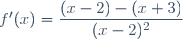 f'(x)=\dfrac{(x-2)-(x+3)}{(x-2)^2}
