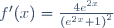 f'(x)=\frac{4e^{2x}}{\left(e^{2x}+1\right)^2}