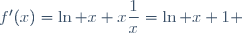f'(x)=\ln x+x\dfrac{1}{x}=\ln x+1 