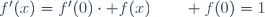 f'(x)=f'(0)\cdot f(x)\qquad f(0)=1