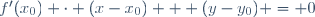 f'(x_0) \cdot (x-x_0) + (y-y_0) = 0