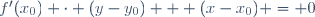 f'(x_0) \cdot (y-y_0) + (x-x_0) = 0