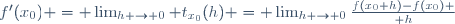 f'(x_0) = \lim_{h \to 0} t_{x_0}(h) = \lim_{h \to 0}{f(x_0+h)-f(x_0) \over h}