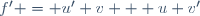 f' = u' v + u v'