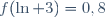 f(\ln 3)=0,8