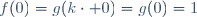 f(0)=g(k\cdot 0)=g(0)=1