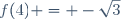 f(4) = -\sqrt{3}