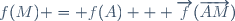 f(M) = f(A) + \overrightarrow{f}(\overrightarrow{AM})