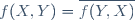 f(X,Y)=\overline{f(Y,X)}