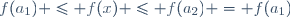 f(a_1) \leq f(x) \leq f(a_2) = f(a_1)