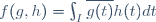 
f(g,h)=\int_I\overline{g(t)}h(t)dt