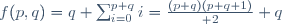 f(p,q)=q+\sum_{i=0}^{p+q}i={(p+q)(p+q+1)\over 2}+q