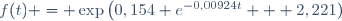 f(t) = \exp\left(0,154 e^{-0,00924t} + 2,221)