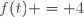f(t) = 4