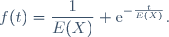 f(t)=\dfrac{1}{E(X)} \mathrm{e}^{-\frac{t}{E(X)}}.