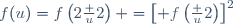 f(u)=f\left(2\frac u2\right) =\left[ f\left(\frac u2\right)\right]^2
