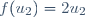 f(u_{2})=2u_{2}