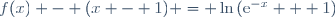 f(x) - (x - 1) = \ln\left(\text{e}^{-x} + 1\right)