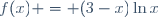 f(x) = (3-x)\ln{x}