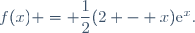 f(x) = \dfrac{1}{2}(2 - x)\text{e}^{x}.