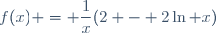 f(x) = \dfrac{1}{x}(2 - 2\ln x)