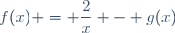 f(x) = \dfrac{2}{x} - g(x)
