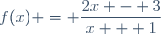 f(x) = \dfrac{2x - 3}{x + 1}