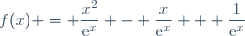 f(x) = \dfrac{x^2}{\text{e}^{x}} - \dfrac{x}{\text{e}^{x}} + \dfrac{1}{\text{e}^{x}}