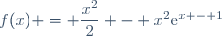 f(x) = \dfrac{x^2}{2} - x^2\text{e}^{x - 1}