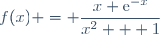 f(x) = \dfrac{x \text{e}^{-x}}{x^2 + 1}